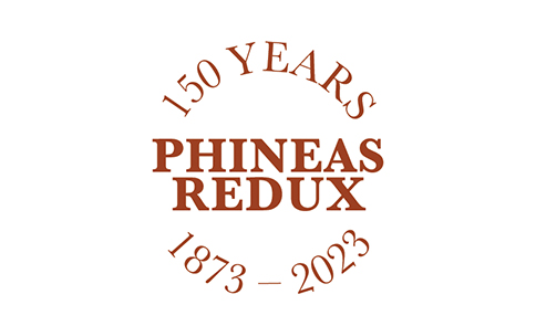 Phineas Redux 150th Anniversary