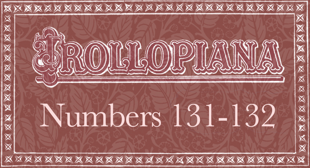 Trollopiana 131-132
