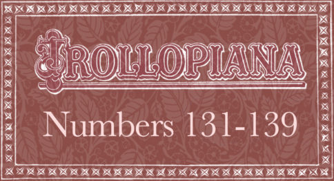 Trollopiana 131-139