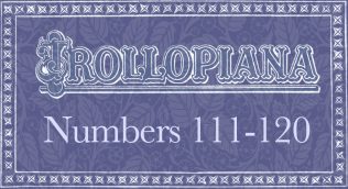 Trollopiana Numbers 111-120